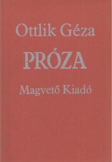 OTTLIK GÉZA - Próza [antikvár]