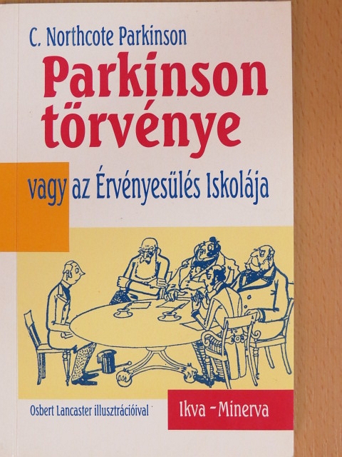 C. Northcote Parkinson - Parkinson törvénye [antikvár]