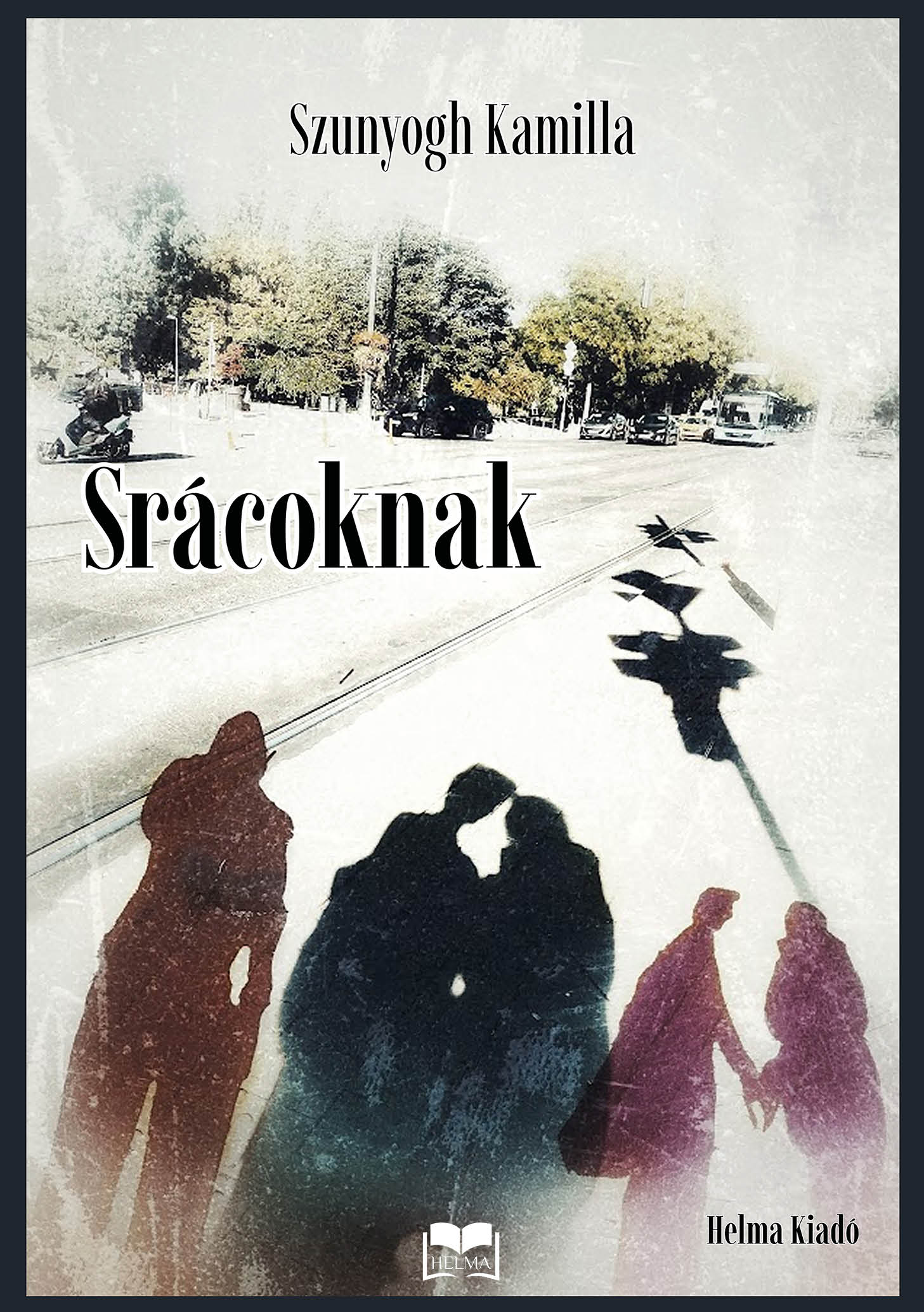 Szunyogh Kamilla - Srácoknak [eKönyv: epub, mobi]