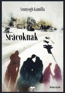 Szunyogh Kamilla - Srácoknak [eKönyv: epub, mobi]