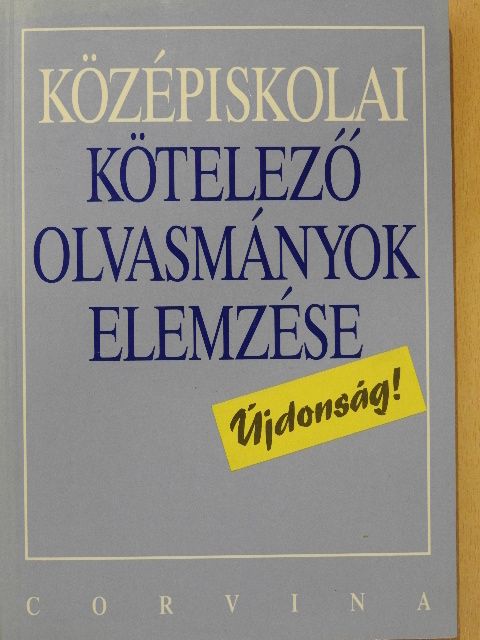 Kelecsényi László - Középiskolai kötelező olvasmányok elemzése [antikvár]
