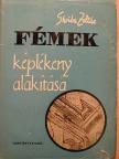Skriba Zoltán - Fémek képlékeny alakítása [antikvár]