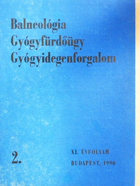 Dr. Cziráky József - Balneológia - Gyógyfürdőügy - Gyógyidegenforgalom 1990/2. [antikvár]