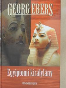 Georg Ebers - Egyiptomi királylány [antikvár]