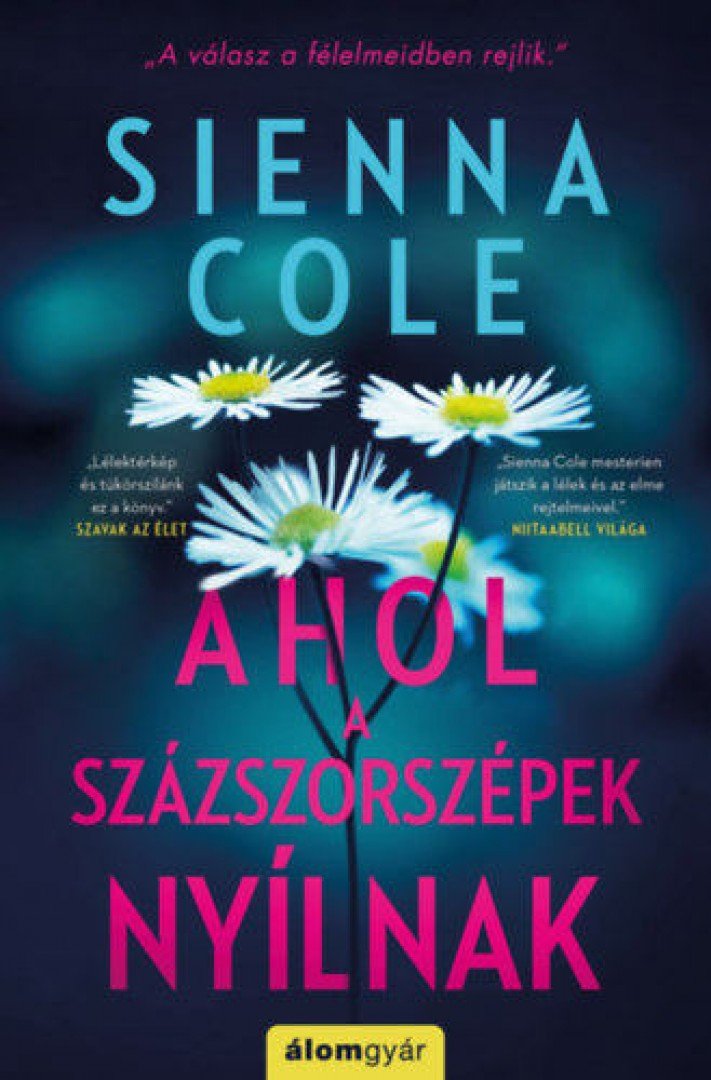 Sienna Cole - Ahol a százszorszépek nyílnak [antikvár]