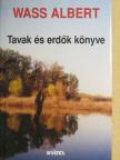 Wass Albert - Tavak és erdők könyve [antikvár]