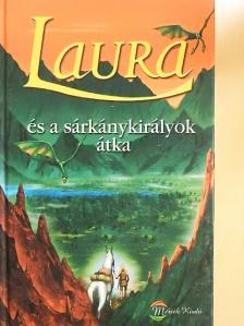 Peter Freund - Laura és a sárkánykirályok átka [antikvár]