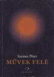 Szemes Péter - Művek felé (dedikált) [antikvár]