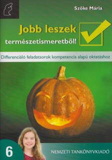 Szőke Mária - Jobb leszek természetismeretből! 6. [antikvár]