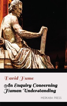 David Hume - An Enquiry Concerning Human Understanding [eKönyv: epub, mobi]