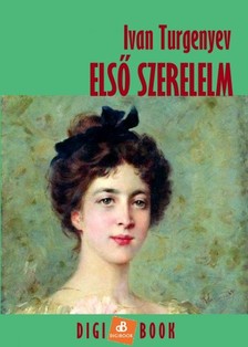 Ivan Turgenyev - Első szerelem [eKönyv: epub, mobi]
