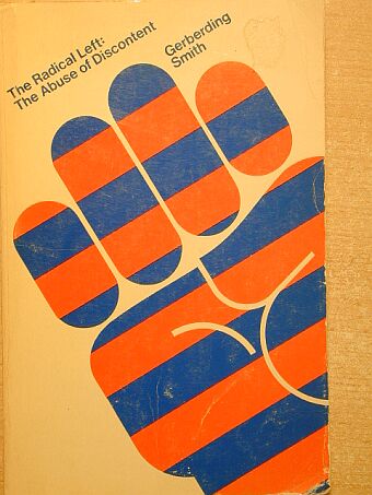 Duane E. Smith - The Radical Left: The Abuse of Discontent [antikvár]