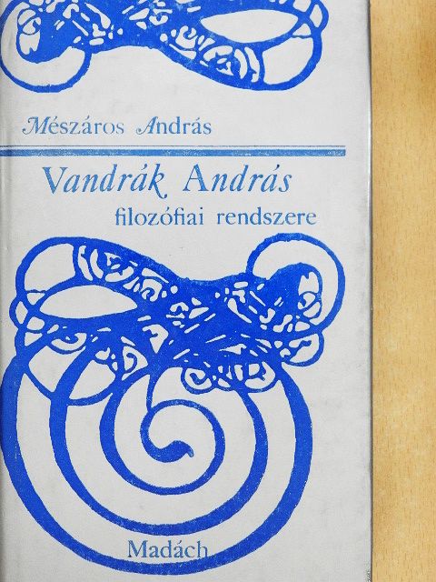Mészáros András - Vandrák András filozófiai rendszere [antikvár]