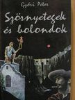 Győri Péter - Szörnyetegek és bolondok [antikvár]
