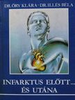 Dr. Illés Béla - Infarktus előtt... és utána [antikvár]