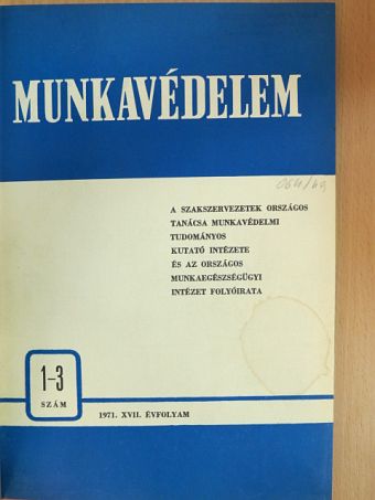 Dr. Kákosy Tibor - Munkavédelem 1971-1972. január-december [antikvár]