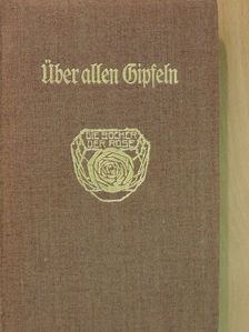 Johann Wolfgang von Goethe - Über allen Gipfeln (gótbetűs) [antikvár]