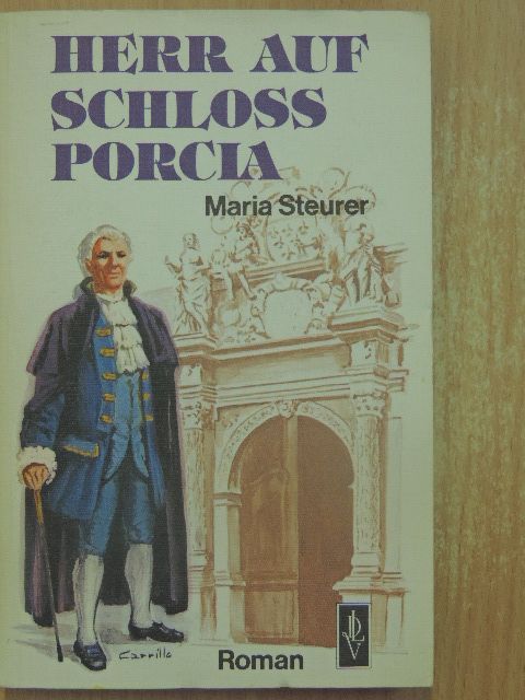 Maria Steurer - Herr auf Schloss Porcia [antikvár]
