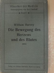 William Harvey - Die Bewegung des Herzens und des Blutes 1628 [antikvár]