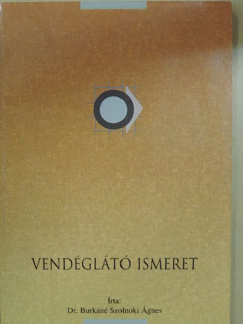 Dr. Burkáné Szolnoki Ágnes - Vendéglátó ismeret [antikvár]