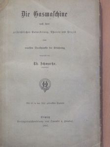 Th. Schwartze - Die Gasmaschine (gótbetűs) [antikvár]