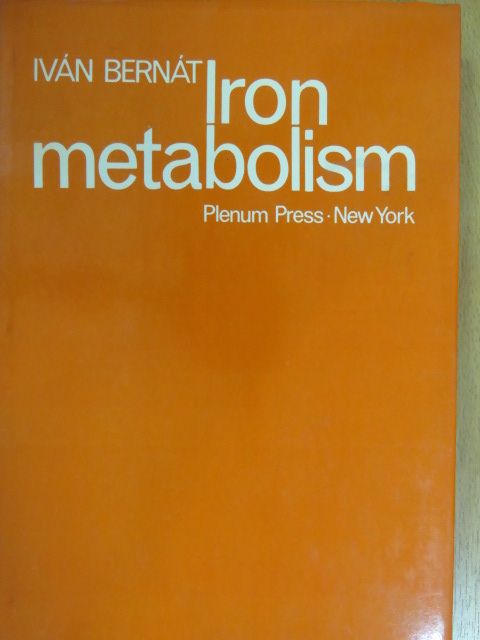 Bernát Iván - Iron Metabolism [antikvár]