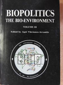 Agni Vlavianos-Arvanitis - Biopolitics - The Bio-Environment III. [antikvár]