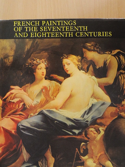 Ágnes Szigethi - French Paintings of the Seventeenth and Eighteenth Centuries [antikvár]