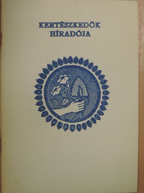 Ábrahámné Csumek Judit - Kertészkedők híradója 1988. június [antikvár]