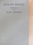 Mary Borden - Schloss Jericho [antikvár]