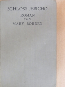 Mary Borden - Schloss Jericho [antikvár]