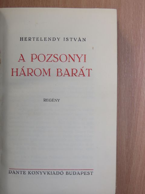 Hertelendy István - A pozsonyi három barát [antikvár]