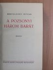 Hertelendy István - A pozsonyi három barát [antikvár]