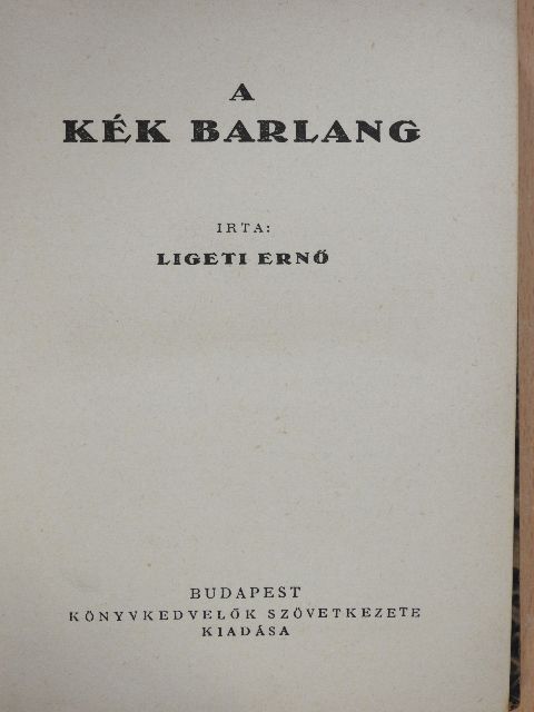 Ligeti Ernő - A kék barlang [antikvár]