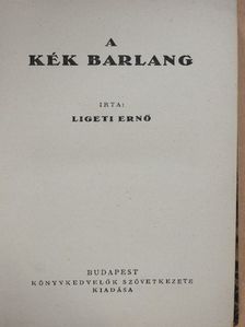 Ligeti Ernő - A kék barlang [antikvár]