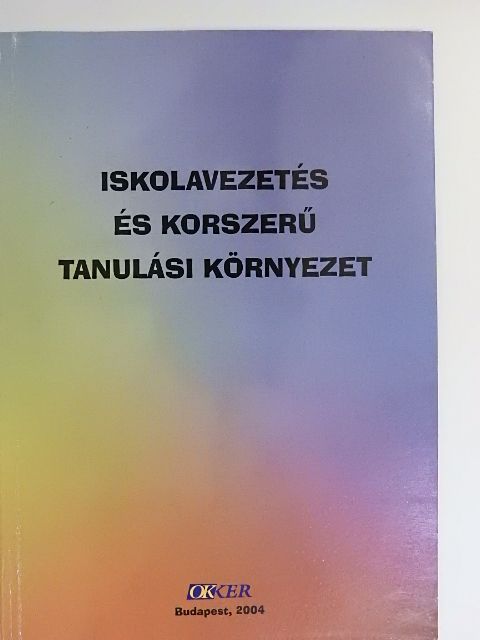 Annási Ferenc - Iskolavezetés és korszerű tanulási környezet [antikvár]