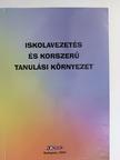 Annási Ferenc - Iskolavezetés és korszerű tanulási környezet [antikvár]