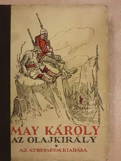 May Károly - Az olajkirály [antikvár]