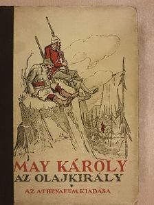 May Károly - Az olajkirály [antikvár]