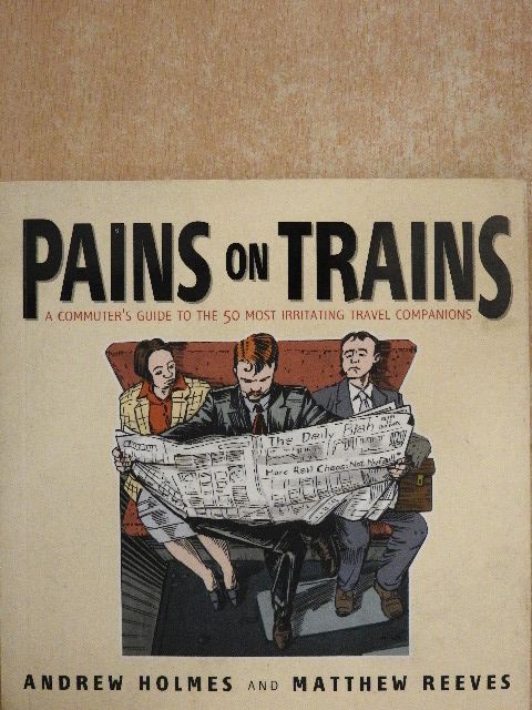 Andrew Holmes - Pains on trains [antikvár]