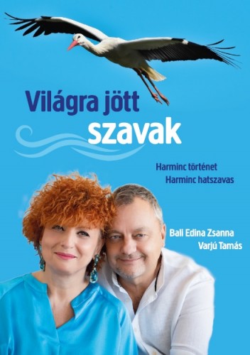 Varjú Tamás Bali Edina Zsanna - - Világra jött szavak [eKönyv: epub, mobi]