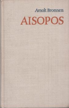 Bronnen, Arnolt - Aisopos [antikvár]