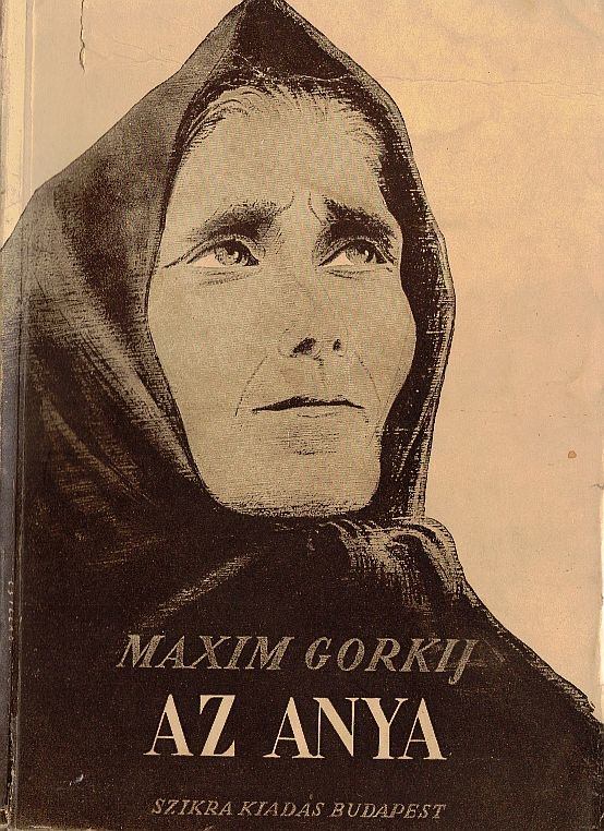 Gorkij, Makszim - Az anya [antikvár]