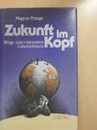 Kasimir M. Magyar - Zukunft im Kopf (dedikált példány) [antikvár]