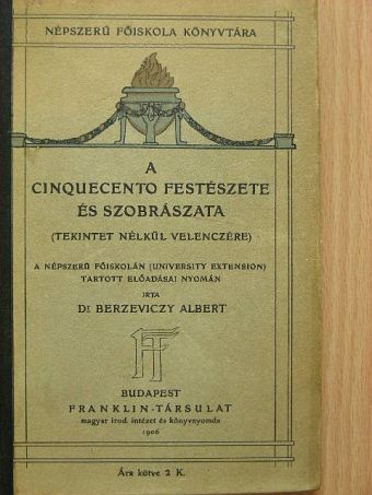Dr. Berzeviczy Albert - A Cinquecento festészete és szobrászata [antikvár]