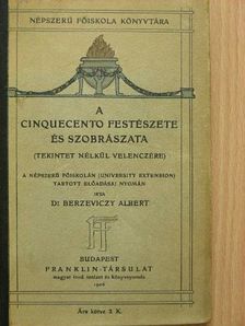 Dr. Berzeviczy Albert - A Cinquecento festészete és szobrászata [antikvár]