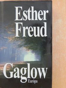 Esther Freud - Gaglow [antikvár]