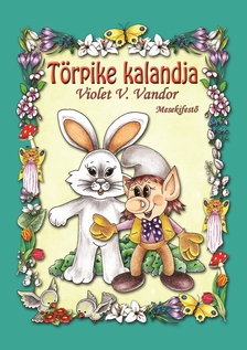 V. Vandor Violet - Törpike kalandja [eKönyv: epub, mobi]