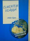 Chikán Ágnes - Elmentem világgá [antikvár]