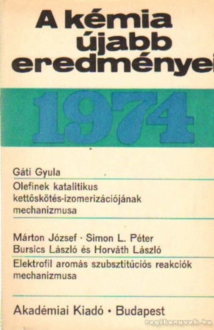 Csákvári Béla - A kémia újabb eredményei 1974. 24. kötet [antikvár]